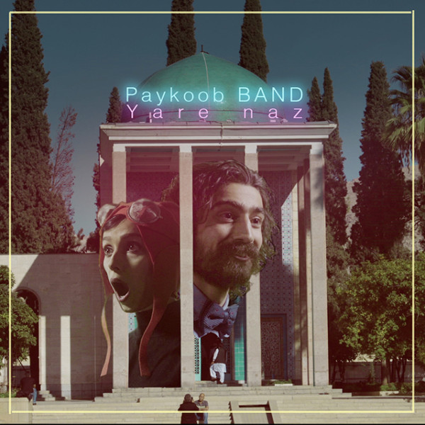 Paykoob Band - Yare Naz