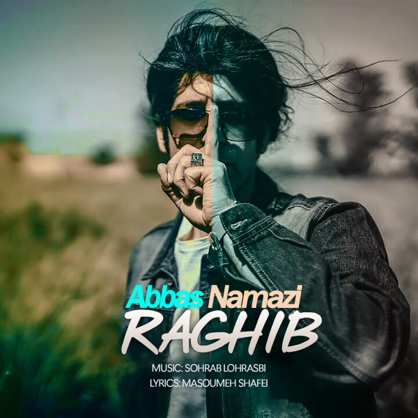 Abbas Namazi - Raghib