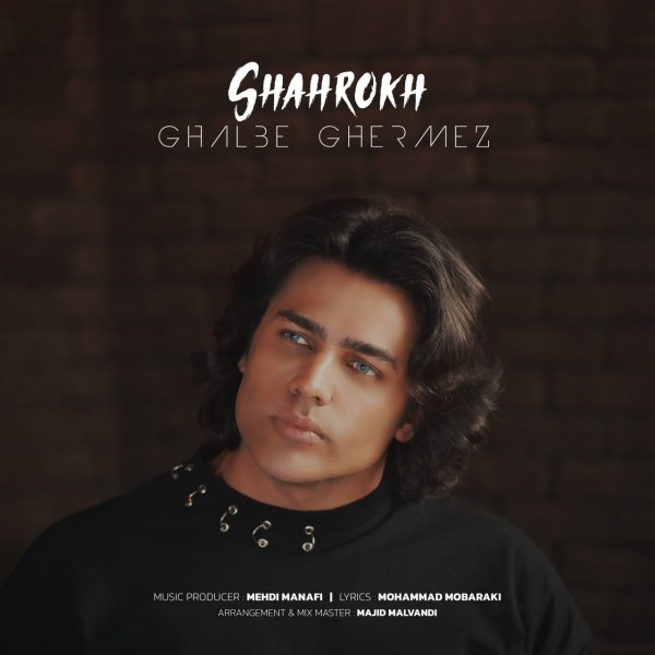 Shahrokh - Ghalbe Ghermez