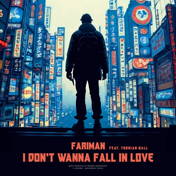 Fariman - I Dont Wanna Fall In Love (ft. Torrian Ball)