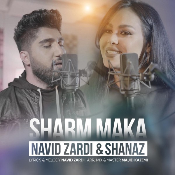 Navid Zardi & Shanaz - Sharm Maka