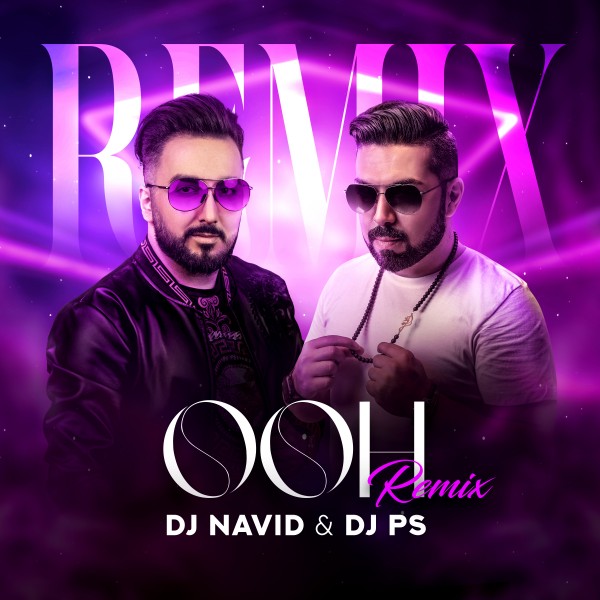 DJ Navid & DJ PS - Ooh (Remix)