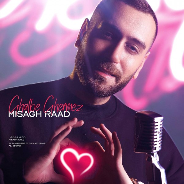 Misagh Raad - Ghalbe Ghermez