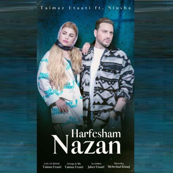 Taimaz Etaati - Harfesham Nazan (ft. Niusha)