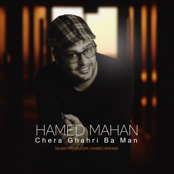 Hamed Mahan - Chera Ghahri Ba Man