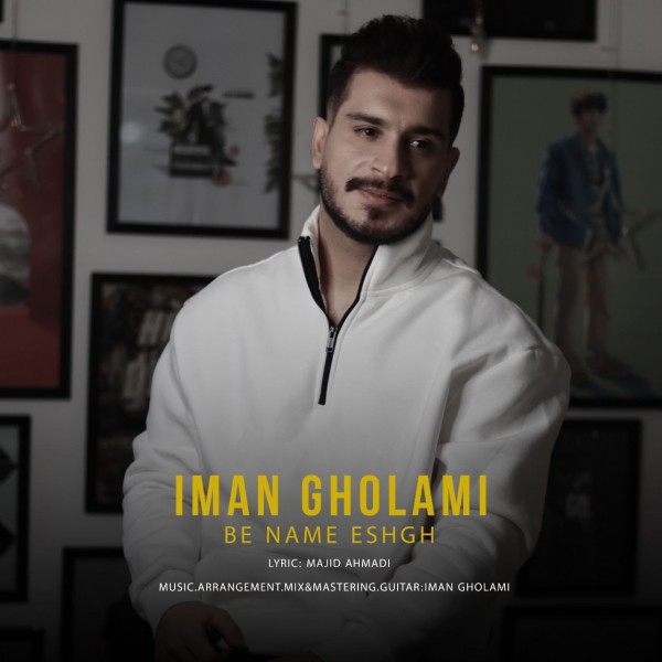 Iman Gholami - Be Name Eshgh