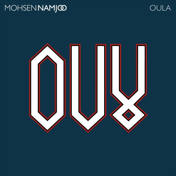 Mohsen Namjoo - Oula