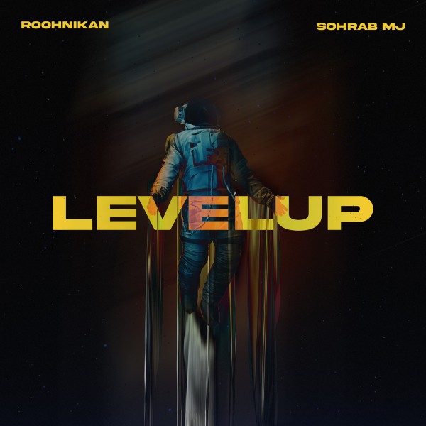 Roohnikan & Sohrab MJ - Level Up