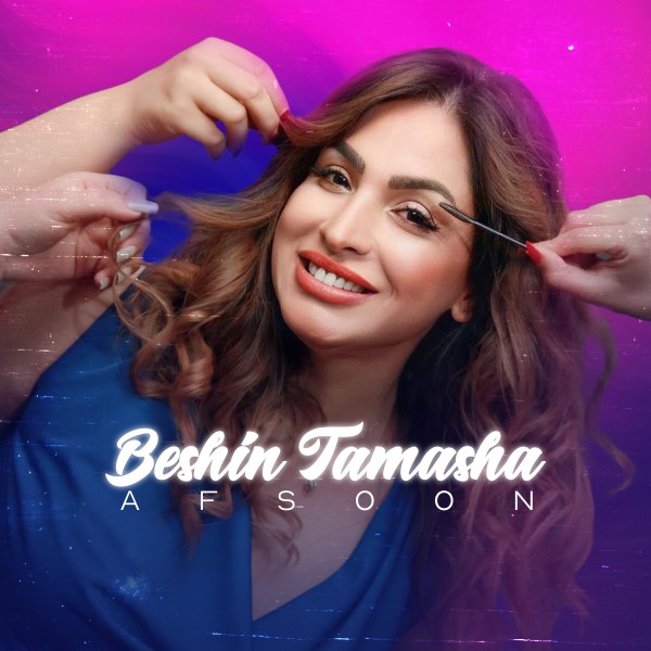 Afsoon - Beshin Tamasha