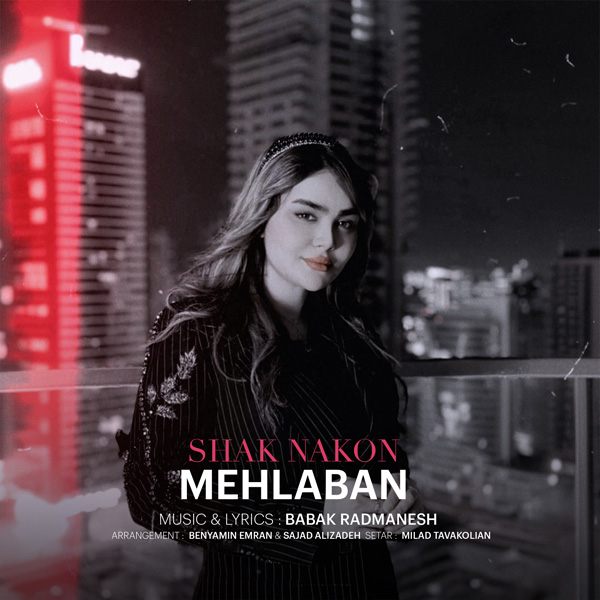 Fatemeh Mehlaban - Shak Nakon