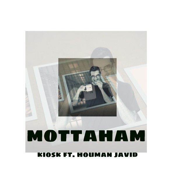 Kiosk - Mottaham (ft. Houman Javid)