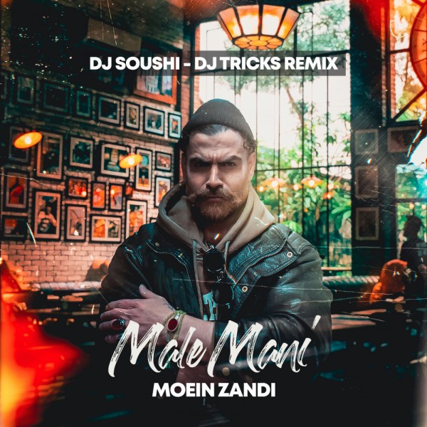 Moein Z - Male Mani (DJ Soushi & DJ Tricks Remix)