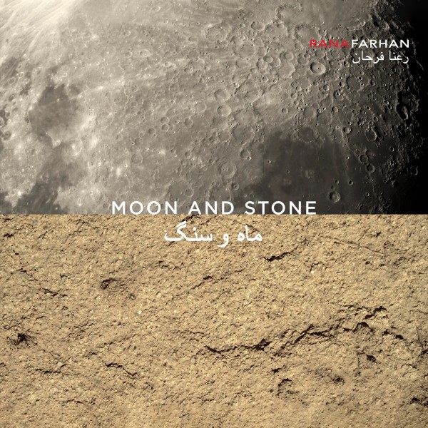 Rana Farhan - The Moon And The Stone