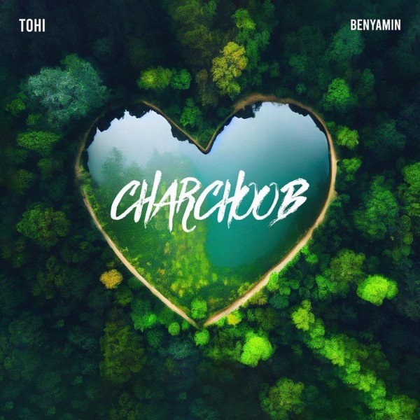 Tohi & Benyamin - Charchoob
