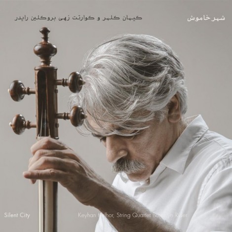 Kayhan Kalhor - 'Shahre Khamoosh'