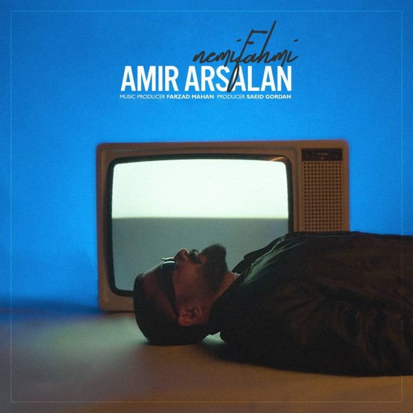 Amir Arsalan - Nemifahmi