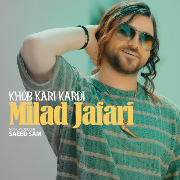 Milad Jafari - Khob Kari Kardi