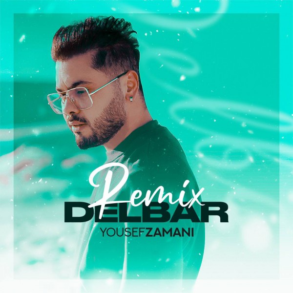 Yousef Zamani - Delbar (Remix)