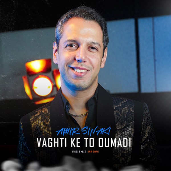 Amir Sinaki - Vaghti Ke To Oumadi