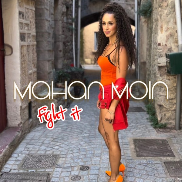 Mahan Moin - Fight It