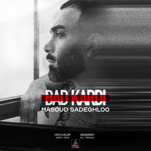 Masoud Sadeghloo - Bad Kardi