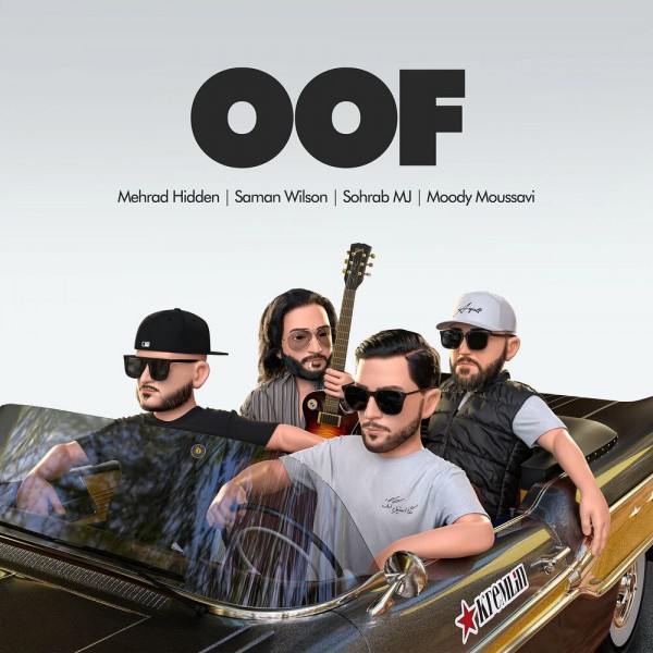 Mehrad Hidden, Saman Wilson, Sohrab Mj & Moody Moussavi - Oof