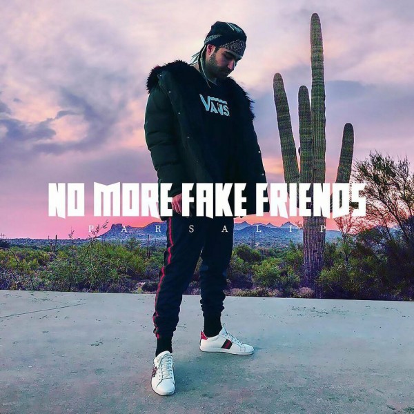 Parsalip - No More Fake Friends