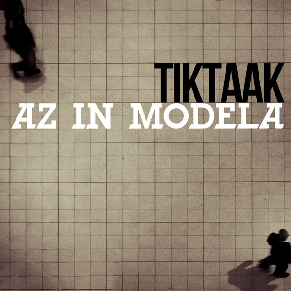 Tik Taak - Az In Modela