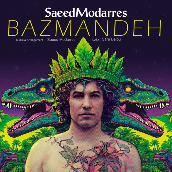 Saeed Modarres - Bazmandeh