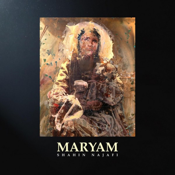 Shahin Najafi - Maryam