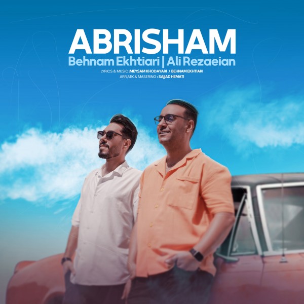 Behnam Ekhtiari & Ali Rezaeian - Abrisham