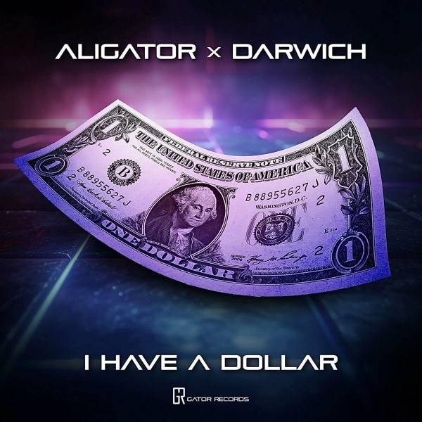 Aligator & Darwich - I Have A Dollar