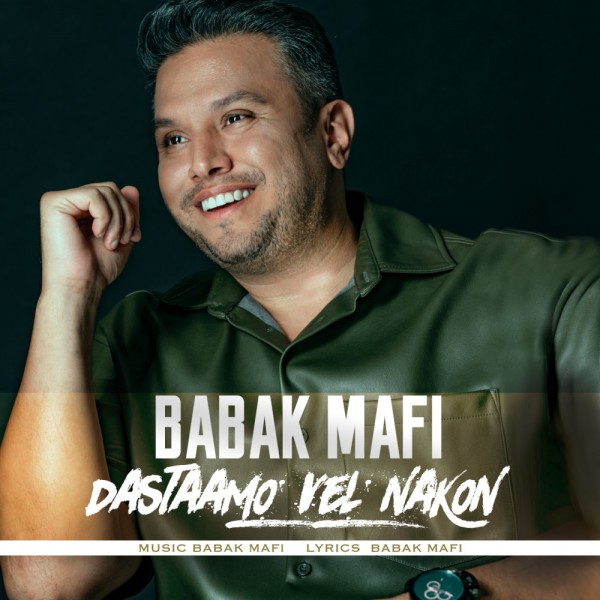 Babak Mafi - Dastaamo Vel Nakon