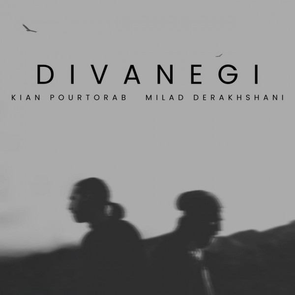 Kian Pourtorab & Milad Derakhshani - Divanegi