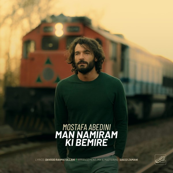 Mostafa Abedini - Man Namiram Ki Bemire