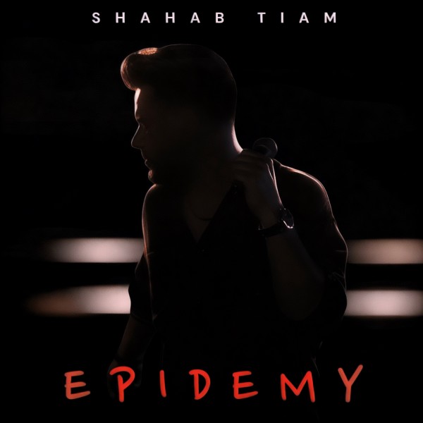 Shahab Tiam - Epidemy