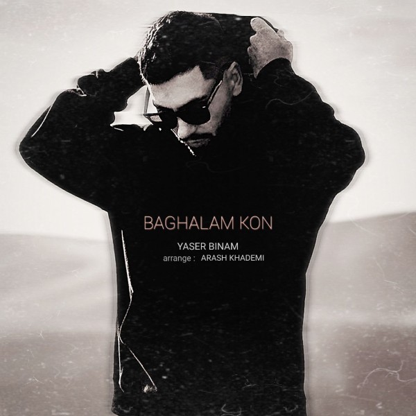 Yaser Binam - Baghalam Kon