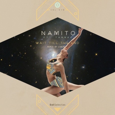 Namito - 'Wait Till The End (ft. Tannaz)'