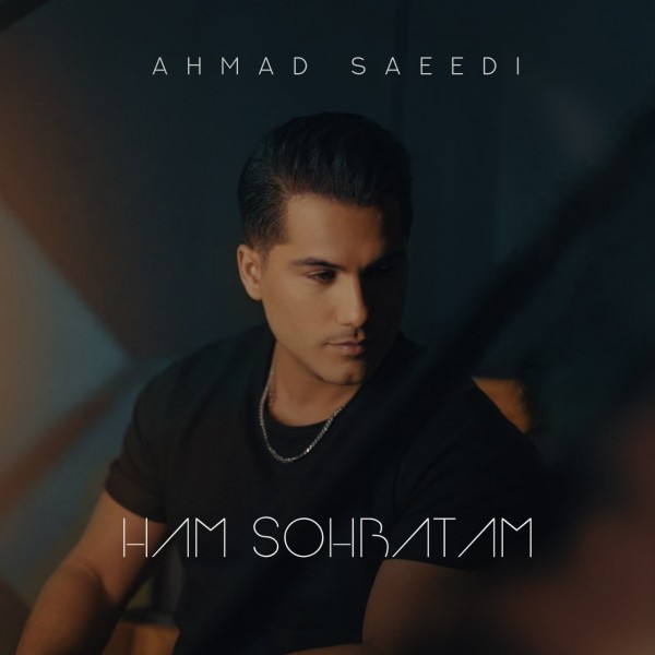 Ahmad Saeedi - Ham Sohbatam