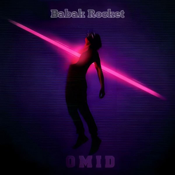 Babak Rocket - Omid