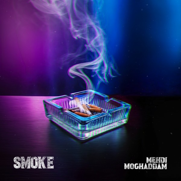 Mehdi Moghaddam - Smoke