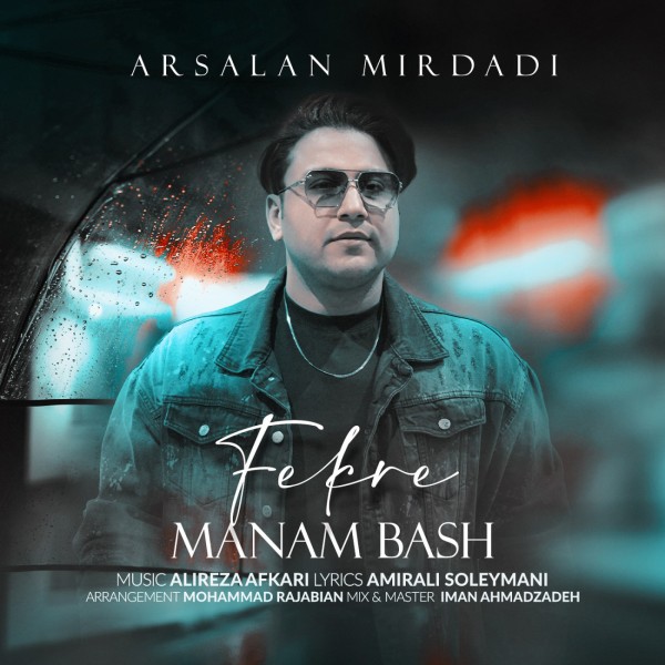 Arsalan Mirdadi - Fekre Manam Bash