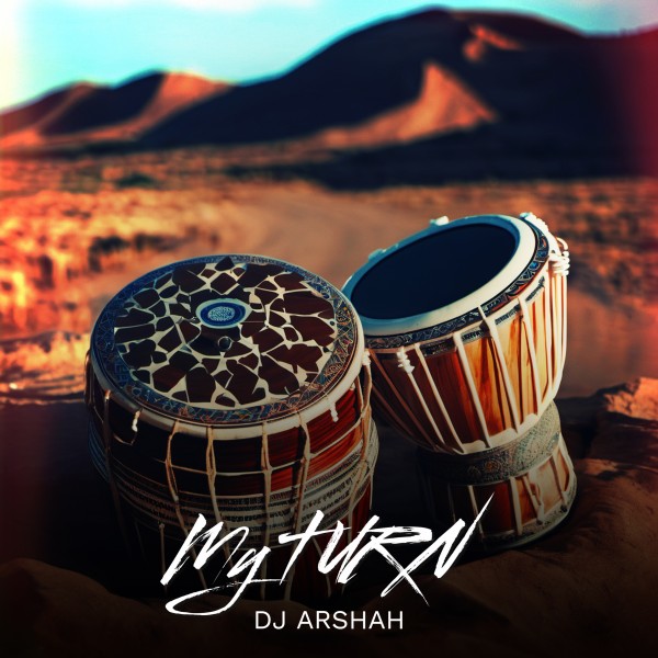 DJ Arshah - My Turn