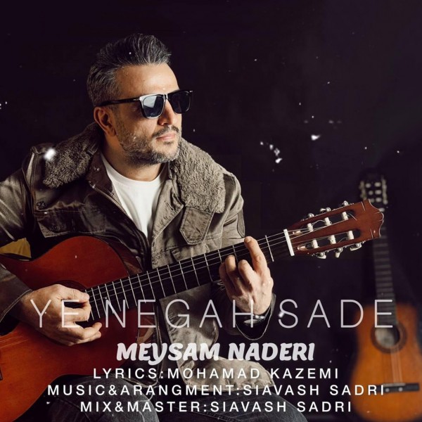 Meysam Naderi - Ye Negah Sade