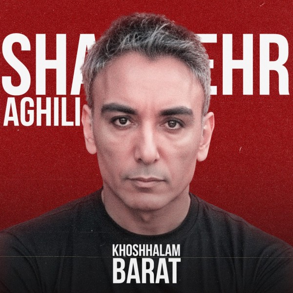 Shadmehr Aghili - Khoshhalam Barat