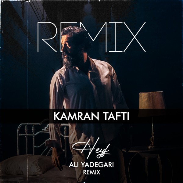 Kamran Tafti - Heyf (Remix)